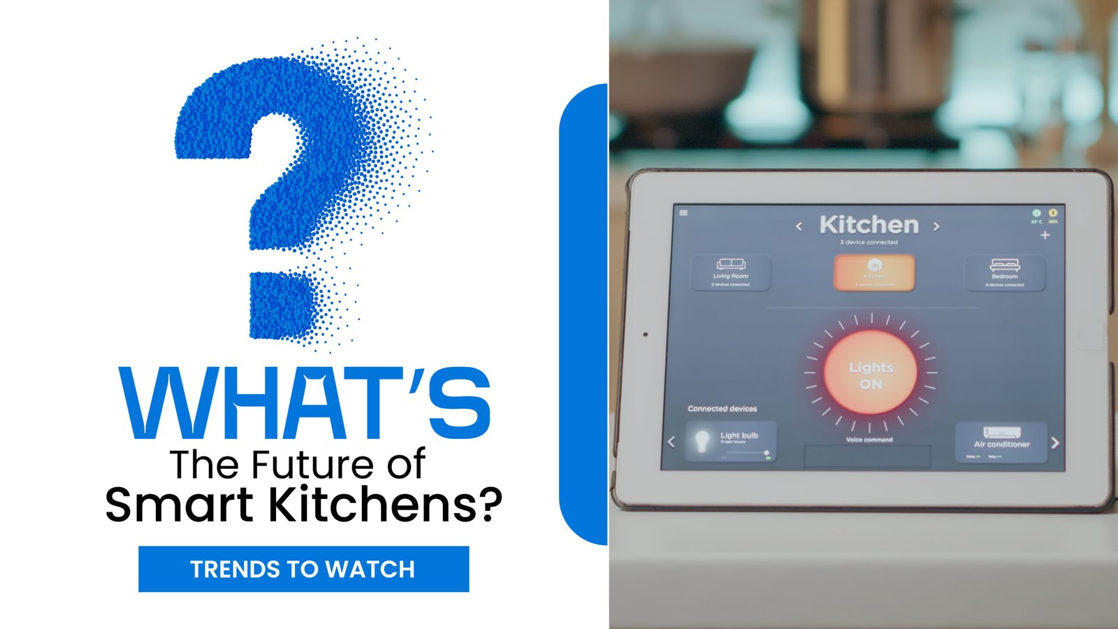 What’S the Future of Smart Kitchens? Trends to Watch